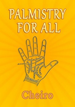 Cheiro - Palmistry for All