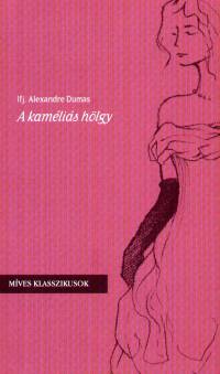 Alexandre Ifj Dumas - A kamlis hlgy