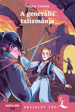 Rojik Tamás - A generális talizmánja
