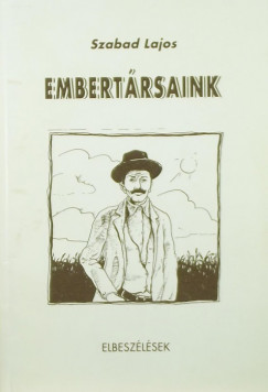 Szabad Lajos - Embertrsaink