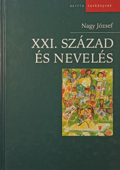 Nagy Jzsef - XXI. szzad s nevels