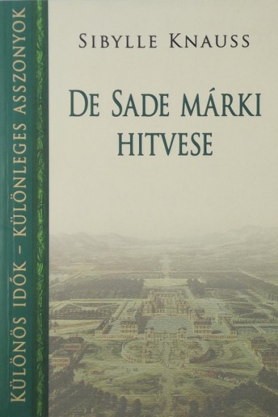 Sibylle Knauss - De Sade márki hitvese