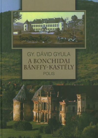 Gy. Dávid Gyula - A bonchidai Bánffy-kastély