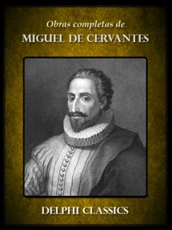 Miguel De Cervantes - Obras Completas de Miguel Cervantes