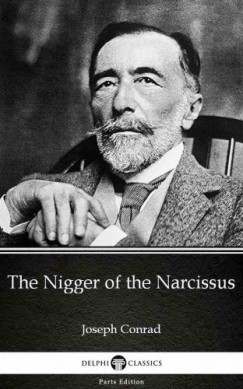 Joseph Conrad - The Nigger of the Narcissus by Joseph Conrad (Illustrated)