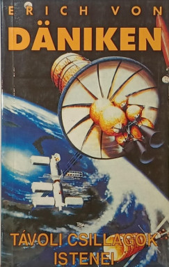 Erich Von Däniken - Távoli csillagok istenei