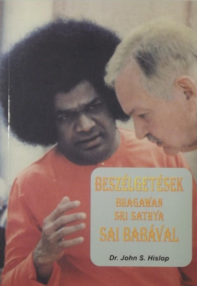  - Beszélgetések Bhagawan Sri Sathya Sai Babával
