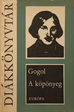 Nyikolaj Vasziljevics Gogol - A köpönyeg