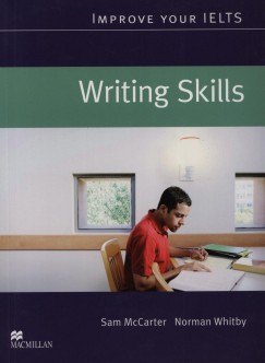 Sam Mccarter - Norman Whitby - Improve Your IELTS - Writing Skills