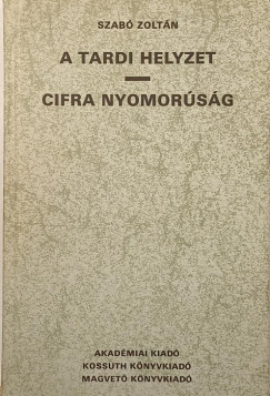 Szab Zoltn - A tardi helyzet - Cifra nyomorsg