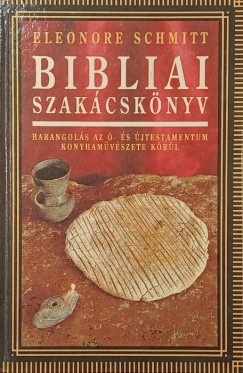 Eleonore Schmidt - Bibliai szak�csk�nyv