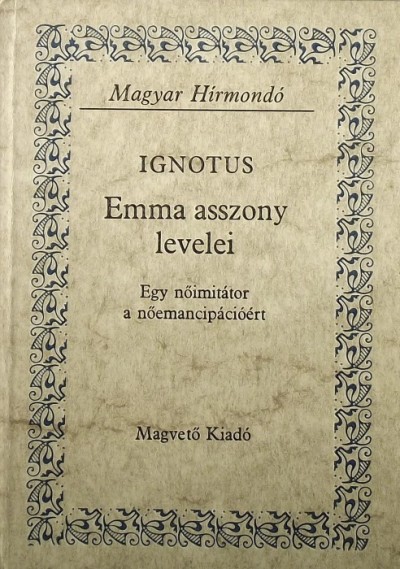 Ignotus Pál - Emma asszony levelei