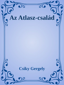 Csiky Gergely - Az Atlasz-csald