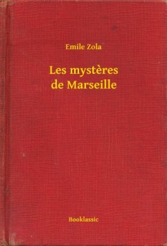 mile Zola - Les mysteres de Marseille