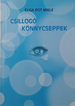 Elisa Rot Mikle - Csillog� k�nnycseppek - dedik�lt