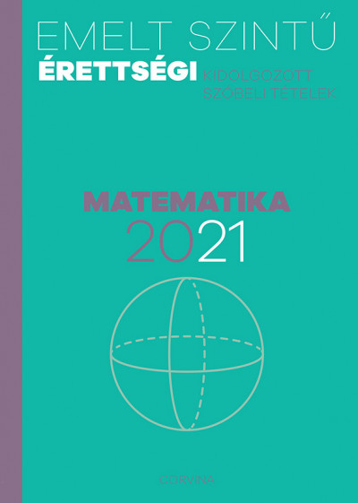 Siposs András  (Szerk.) - Emelt szintû érettségi - matematika - 2021