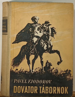 Pavel Fjodorov - Dovator tábornok