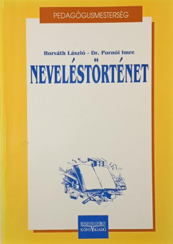 Dr. Horvth Lszl - Porni Imre - Nevelstrtnet