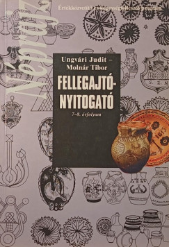 Moln�r Tibor - Ungv�ri Judit - Fellegajt�-nyitogat�