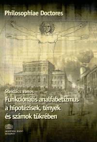 Steklcs Jnos - Funkcionlis analfabetizmus a hipotzisek, tnyek s szmok tkrben