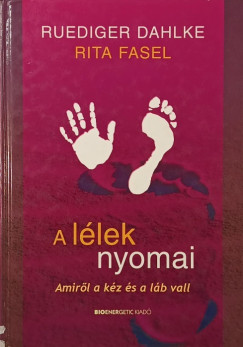 Ruediger Dahlke - Rita Fasel - A l�lek nyomai