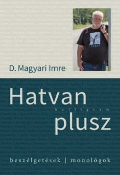 D. Magyari Imre - Hatvan plusz