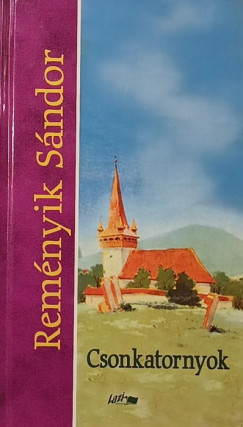 Reményik Sándor - Csonkatornyok