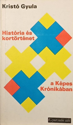 Krist� Gyula - Hist�ria �s kort�rt�net a K�pes Kr�nik�ban