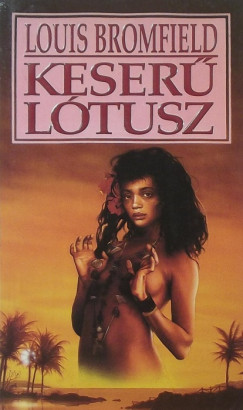 Louis Bromfield - Keser ltusz