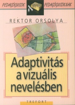 Rektor Orsolya - Adaptivits a vizulis nevelsben