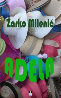 Zarko Milenic - ADELA