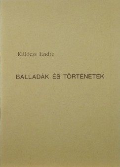 Klczy Endre - Balladk s trtnetek