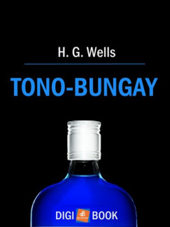 H. G. Wells - Tono-Bungay