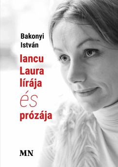 Bakonyi István - Iancu Laura lírája és prózája