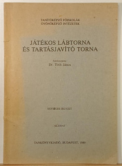 Dr. T�th J�nos  (Szerk.) - J�t�kos l�btorna �s tart�sjav�t� torna