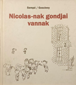Ren� Goscinny - Nicolas-nak gondjai vannak