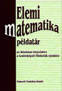 Dr. Cska Gza - Elemi matematika pldatr az ltalnos kpzshez a tantkpkpz fiskolk szmra