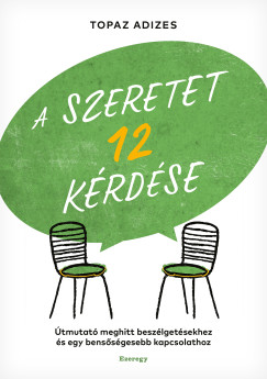 Topaz Adizes - A szeretet 12 krdse