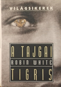 Robin White - A tajgai tigris