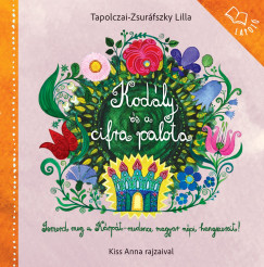 Tapolczai-Zsur�fszky Lilla - Kod�ly �s a cirfa palota - K�pes lapoz�