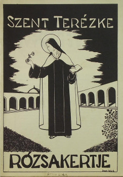 Szent Terzke rzsakertje - IX. vf. 10. szm 1937. februr