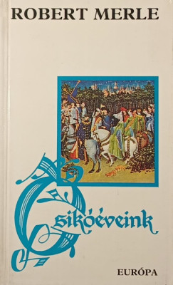 Robert Merle - Csikóéveink