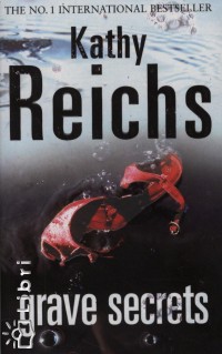 Kathy Reichs - Grave secrets