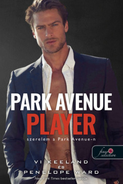 Vi Keeland - Penelope Ward - Park Avenue Player - Szerelem a Park Avenue-n