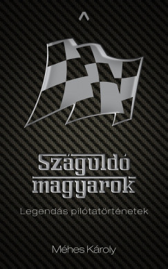 Mhes Kroly - Szguld magyarok