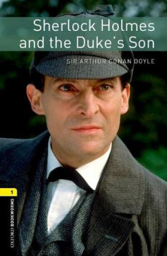 Sir Arthur Conan Doyle - Sherlock Holmes and the Duke's Son
