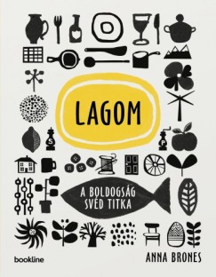 Anna Brones - Lagom - A boldogság svéd titka