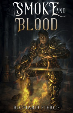 Richard Fierce - Smoke and Blood - A Spellbreather Novel