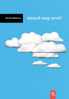 David Wilkerson - Ismerd meg nevt!