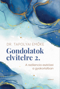 Tapolyai Emke - Gondolatok elvitelre 2.